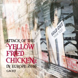 ATTACK OF THE "YELLOW FRIED CHICKENz" IN EUROPE 2010 (Live Album)  Photo
