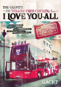 THE GRAFFITI ~ATTACK OF THE "YELLOW FRIED CHICKENz" IN EUROPE~ "I LOVE YOU ALL"  Photo