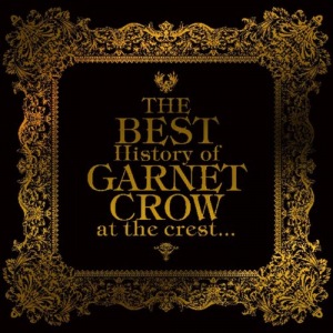 The BEST History of GARNET CROW at the crest...  Photo