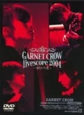 GARNET CROW live scope 2004 ~Kimi to Iu Hikari~ (GARNET CROW live scope 2004 ~君という光~) Cover