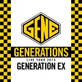 GENERATIONS WORLD TOUR 2015 "GENERATION EX" (Live at Nakano Sunplaza 2015.06.04) Cover