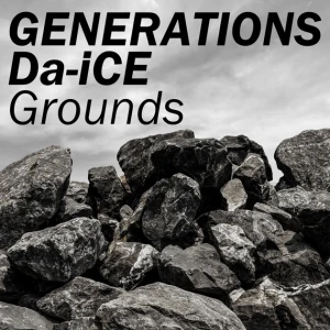 Grounds (GENERATIONS from EXILE TRIBE &amp; Da-iCE)  Photo