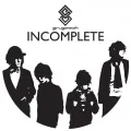 INCOMPLETE (Limited Edition) Cover