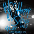 GLAY LIVE TOUR 2022 ～We♡Happy Swing～ Vol.3 Cover