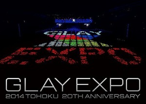 GLAY EXPO 2014 TOHOKU 20th Anniversary  Photo