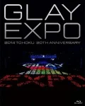 GLAY EXPO 2014 TOHOKU 20th Anniversary (BD ???Standard Edition???) Cover