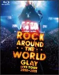 GLAY ROCK AROUND THE WORLD 2010-2011 LIVE IN SAITAMA SUPER ARENA Cover