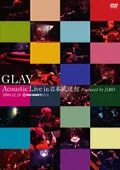 GLAY Acoustic Live in Nihon Budokan (produced by JIRO)  Cover