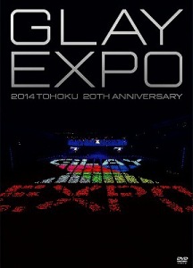 GLAY :: GLAY EXPO 2014 TOHOKU 20th Anniversary (2DVD ???Standard