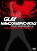 GLAY HIGHCOMMUNICATIONS TOUR 2011-2012 “RED MOON & SILVER SUN” FINAL AT BUDOKAN & DOCUMENT OF HCS (2DVD) Cover