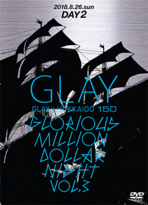 GLAY × HOKKAIDO 150 GLORIOUS MILLION DOLLAR NIGHT Vol.3＜DAY2＞  Photo