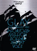 GLAY × HOKKAIDO 150 GLORIOUS MILLION DOLLAR NIGHT Vol.3＜DAY2＞  Cover