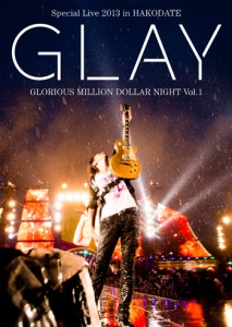 「GLAY Special Live 2013 in HAKODATE GLORIOUS MILLION DOLLAR NIGHT Vol.1」LIVE DVD～COMPLETE SPECIAL BOX～  Photo