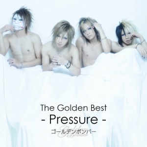 Golden Best ~Pressure~ (ゴールデンベスト〜Pressure〜)  Photo