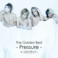 Golden Best ~Pressure~ (ゴールデンベスト〜Pressure〜) (CD+DVD) Cover