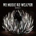 No Music No Weapon (ノーミュージック・ノーウエポン) (CD+DVD) Cover