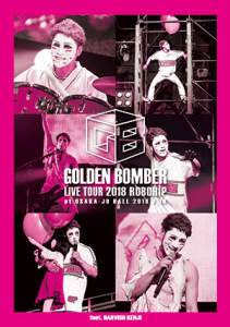 Golden Bomber Zenkoku Tour 2018 「Robo Hip」 at Osaka-jo Hall 2018.7.15 (ゴールデンボンバー全国ツアー2018「ロボヒップ」at 大阪城ホール 2018.7.15)  Photo