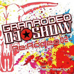 GRANRODEO DJ☆SHOW Re:Rodeo mixed by Re:animation Vol.2  Photo