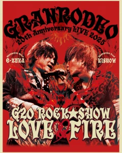 GRANRODEO 20th Anniversary LIVE 2025 G20 ROCK☆SHOW LOVE&FIRE ~Ai to Jouen no GRANRODEO~ Photo