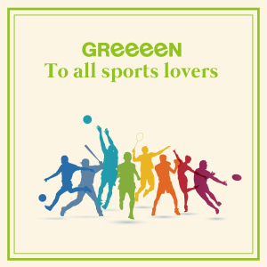 GReeeeN to All Sports Lovers  Photo