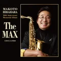 Makoto Hirahara 50 Shunen Kinen Memorial Album ～The MAX～ Cover