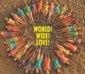 WORLD! WIDE! LOVE!  Cover