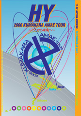HY KUMAKARA AMAE TOUR ~Koko Kara Mirai e~ (HY 2006 KUMAKARA AMAE TOUR ～ここから未来へ～)  Photo