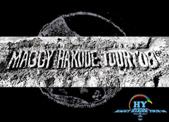 HY PACHINAI×5 MAGGY HAKODE TOUR '08 ＆“Nartyche”  Photo