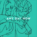 ANY DAY NOW Cover