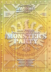 JAM Project Premium LIVE 2013 THE MONSTER'S PARTY DVD  Photo
