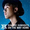 ON THE WAY HOME (CD+DVD B) Cover