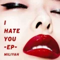 I HATE YOU E.P. (CD) Cover