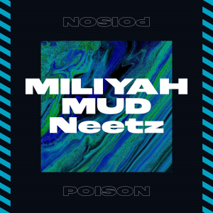 Poison (Miliyah Kato, MUD, Neetz)  Photo