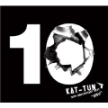KAT-TUN 10TH ANNIVERSARY BEST "10Ks!" (2CD+DVD) Cover
