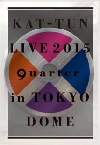 KAT-TUN LIVE 2015 “quarter” in TOKYO DOME  Photo