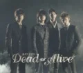 Dead or Alive (CD+DVD A) Cover