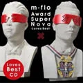 m-flo - Award SuperNova -Loves Best- (CD) Cover