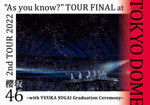 2nd TOUR 2022 “As you know?” TOUR FINAL at Tokyo Dome 〜with YUUKA SUGAI Graduation Ceremony〜  Photo