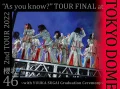 2nd TOUR 2022 “As you know?” TOUR FINAL at Tokyo Dome 〜with YUUKA SUGAI Graduation Ceremony〜 Cover