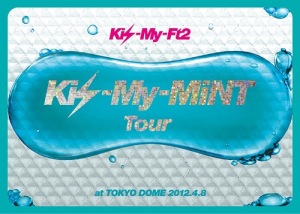 Kis-My-Mint Tour at Tokyo Dome 2012.4.8 (Kis-My-Mint Tour at 東京ドーム 2012.4.8)  Photo