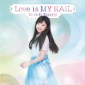 Love is MY RAIL (CD+DVD) Cover