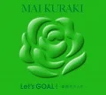 Let's GOAL! ~Barairo no Jinsei~ (Let’s GOAL！〜薔薇色の人生〜) (2CD Limited Green Edition) Cover