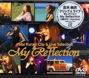 My Reflection:   Mai Kuraki Clips & Live Selection  Photo
