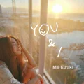 Ultimo singolo di Mai Kuraki: Y☺u & I
