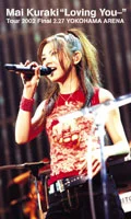 Mai Kuraki"Loving You…"Tour 2002 Final 2.27 YOKOHAMA ARENA Cover