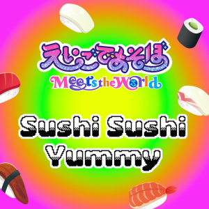Eigo de Asobo Meets the World - Sushi Sushi Yummy feat. Kyary Pamyu Pamyu  Photo