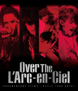 DOCUMENTARY FILMS ～WORLD TOUR 2012～ 「Over The L\'Arc-en-Ciel」  Photo