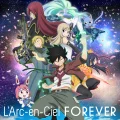 Ultimo singolo di L'Arc~en~Ciel: FOREVER