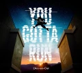 YOU GOTTA RUN Cover