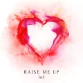 RAISE ME UP Cover